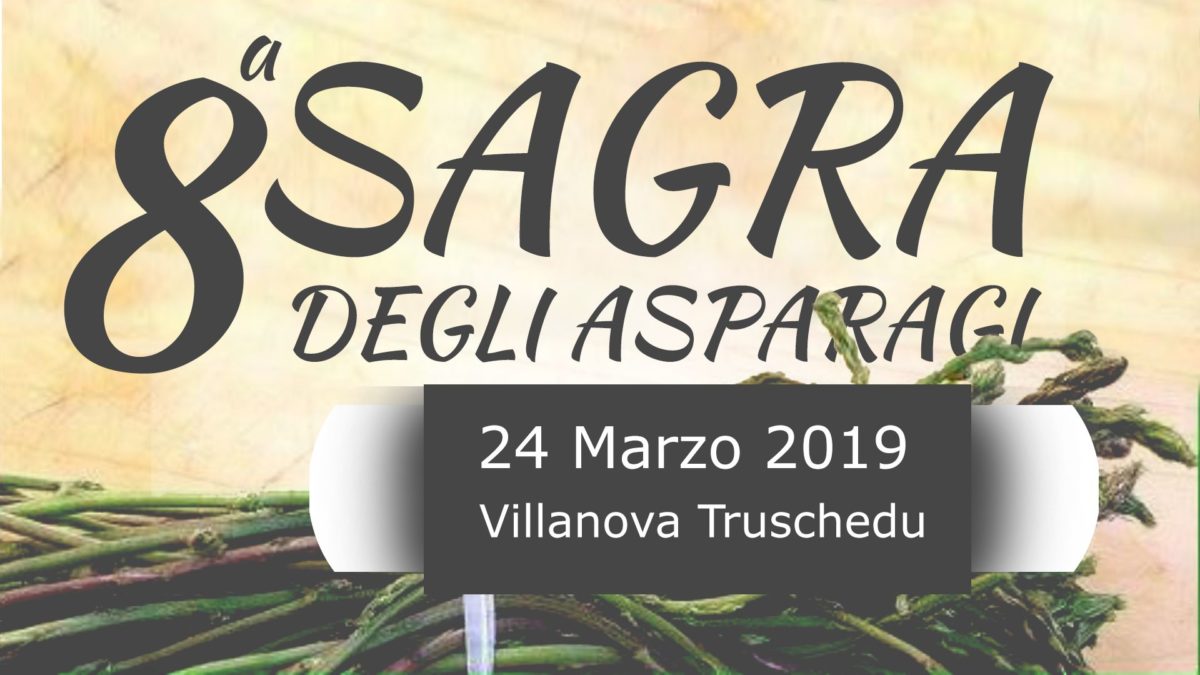Sagra degli Asparagi 24 Marzo 2019 Villanova Truschedu